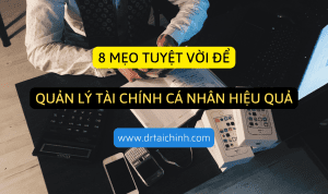 8 meo quan ly tai chinh ca nhan hieu qua-min