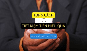 top 5 cach tiet kiem tien hieu qua