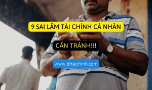 9 sai lam trong quan ly tai chinh ca nhan